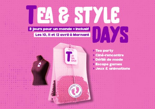 Tea & Style Days : trois jours pour un monde plus inclusif