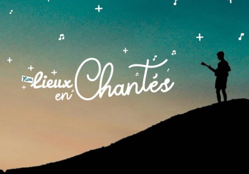 Festival « Nos lieux en'Chantés » 